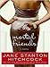 Mortal Friends LP: A Novel