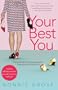 Your Best You: Discovering and Developing the Strengths God Gave You