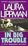 In Big Trouble (Tess Monaghan Mysteries)