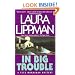 In Big Trouble (Tess Monaghan Mysteries)