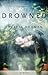 Drowned: A Novel