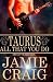 (Boys Of The Zodiac) Taurus: All That You Do