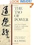 The Tao of Power: Lao Tzu's Classic Guide to Leadership, Influence, and Excellence [A new translation of the Tao Te Ching]