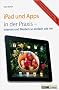 iPad und Apps in der Praxis: Internet und Medien so einfach wie nie