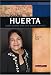 Books : Dolores Huerta: Labor Leader and Civil Rights Activist (Signature Lives) (Signature Lives)