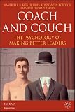 Coach or Couch: The Pyschology of Making Better Leaders (INSEAD Business Press)