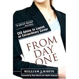 From Day One: CEO Advice to Launch an Extraordinary Career
