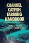 Channel Catfish Farming Handbook