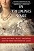 In
Triumph's
Wake:
Royal
Mothers,
Tragic
Daughters,
and
the
Price
They
Paid
for
Glory