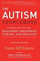 The Autism Sourcebook: Everything You Need to Know About Diagnosis, Treatment, Coping, and Healing