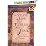 Create A Life That Tickles Your Soul : Finding Peace, Passion, & Purpose (Tickle Your Soul Series)
