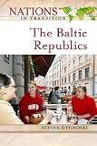 The Baltic Republics (Nations in Transition)