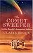The Comet Sweeper: Caroline Herschel's Astronomical Ambition