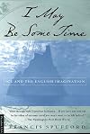 I May Be Some Time: Ice and the English Imagination