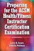 Preparing for the Acsm Health/Fitness Instructor Certification Examination