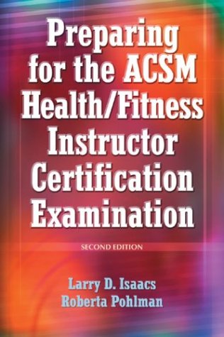 preparing for the acsm hlthftnss instrctr certification exam 2nd