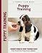 Puppy Training: Owner's Week-By-Week Training Guide (Training Book Series)