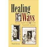 healing ways navajo health care in the twentieth century
