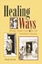 Healing Ways: Navajo Health Care in the Twentieth Century