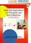 Swiss Ball Applications for Orthopedic and Sports Medicine- A Guide for Home Exercise Programs Utilizing the Swiss Ball