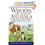 Wisdom of the Animals: Communication Between Animals and the People Who Love Them