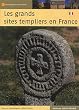 Les grands sites templiers en France