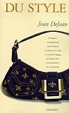 Revue Grasset & Fasquelle  / Du style : Comment les Français ont inventé la haute couture, la grande cuisine, les cafés chic, le raffinement et l'élégance