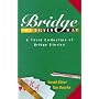 Bridge the Silver Way: A Third Collection of Bridge Stories