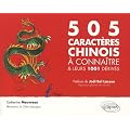 Les 505 caract�res chinois � conna�tre