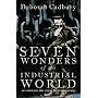 Seven Wonders of the Industrial World