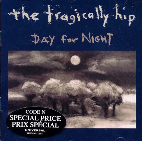 The Tragically Hip - Day for Night - Zortam Music The Tragically Hip - Day for Night - Zortam Music