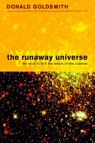 The Runaway Universe: The Race to Discover the Future of the Cosmos