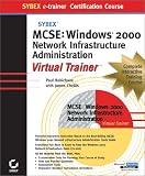 MCSE: Windows 2000 Network Infrastructure Administration e-trainer