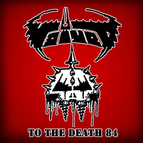 Voivod - To the Death 84 - Zortam Music