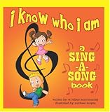 I Know Who I Am: A Sing-A-Song Book