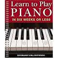 Learn to Play Piano in Six Weeks or Less
