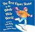 Best Figure Skater in the Whole Wide World, The
