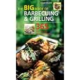 The Big Book of Barbecuing & Grilling: 365 Healthy and Delicious Recipes (The Big Book of...Series)