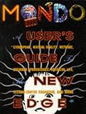 Mondo 2000 : a user's guide to the new edge