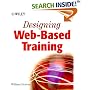 Designing Web-based Training: How to Teach Anyone Anything Anywhere Anytime