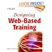 Designing Web-Based Training: How to Teach Anyone Anything Anywhere Anytime