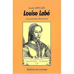 Louise Lab�. La premi�re f�ministe