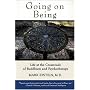 Going on Being: Life at the Crossroads of Buddhism and Psychotherapy