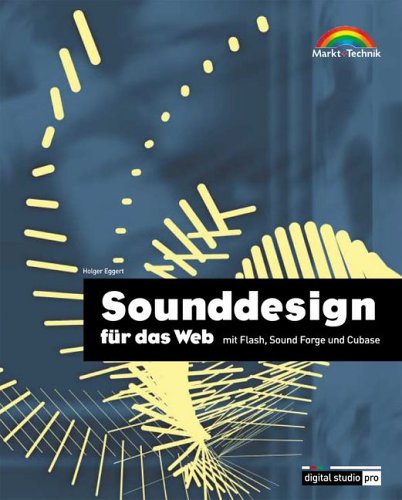 Sounddesign für das Web . mit Flash, Sound Forge und Cubase
