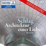 Architektur einer Liebe (2 MP3 CDs) - Evelyn Schlag