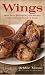 Wings: 50 High-Flying Recipes for America's Favorite Snack