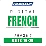 French Phase 3, Unit 16-20: Learn to Speak and Understand French with Pimsleur Language Programs