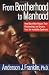 From Brotherhood to Manhood: How Black Men Rescue Their Relationships and Dreams From the Invisibility Syndrome From Brotherhood to Manhood: How Black Men Rescue Their Relationships and Dreams From the Invisibility Syndrome