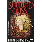 Click here to buy Shattered Glass by  Elaine Bergstrom.