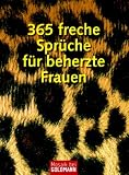 365 freche Spr�che f�r beherzte Frauen - 